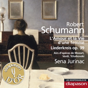 Schumann: L'amour et la vie d'une femme & Liederkreis Op. 39 - Mozart, Verdi & Tchaïkovsky: Airs d'opéras (Les indispensables de Diapason)