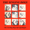 The Singing Dogs - The Caroling Dogs of Copenhagen (Carl Weismann and the Singing Dogs) - Carl Weismann And The Singing Dogs