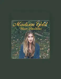 收听 Madison Gold、观看音乐视频、阅读小传、查看巡演日期等 ！