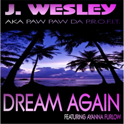 Dream Again (feat. Ayanna Furlow) - Single