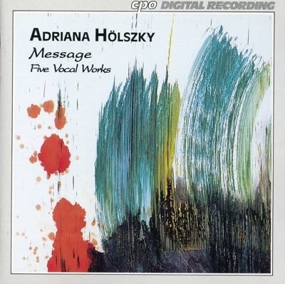 Holszky: Message (Five Vocal Works)