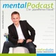 MentalPodcast - Erfolg, Motivation, Beziehung, mentale Einstellung etc.