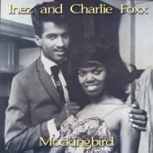 Inez & Charlie Foxx - Mockingbird