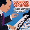 Glorious Gershwin - Frank Chacksfield and His Orchestra