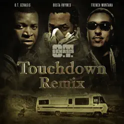 Touchdown (Remix) [feat. Busta Rhymes & French Montana] - Single - O.T. Genasis