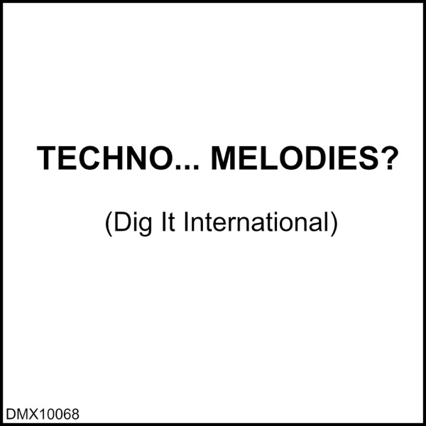Techno... Melodies? - Single