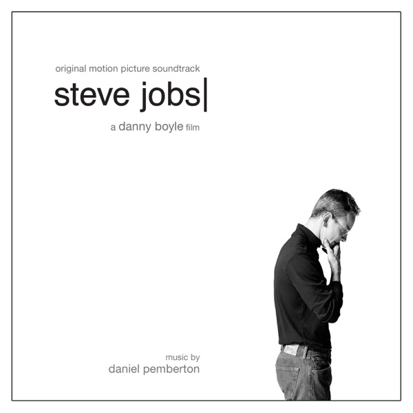 Steve Jobs (Original Motion Picture Soundtrack) - Daniel Pemberton