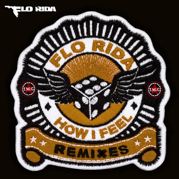 How I Feel (Remixes) - EP - Flo Rida