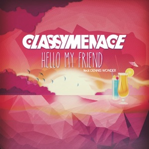 Hello My Friend (feat. Dennis Wonder) [Radio Edit]