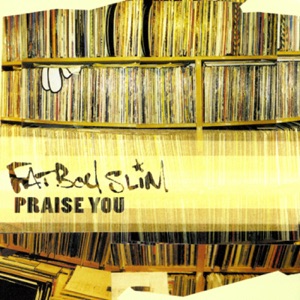 Fatboy Slim - Praise You - Line Dance Choreographer