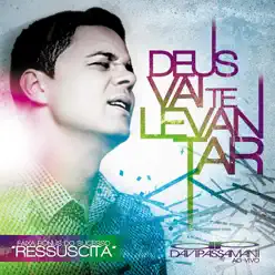 Deus Vai Te Levantar - Davi Passamani