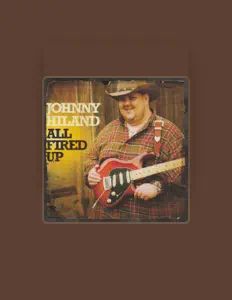 Johnny Hiland: песни, клипы, биография, даты выступлений и многое другое.