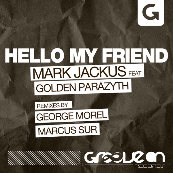 Hello My Friend (feat. Golden Parazyth) - EP