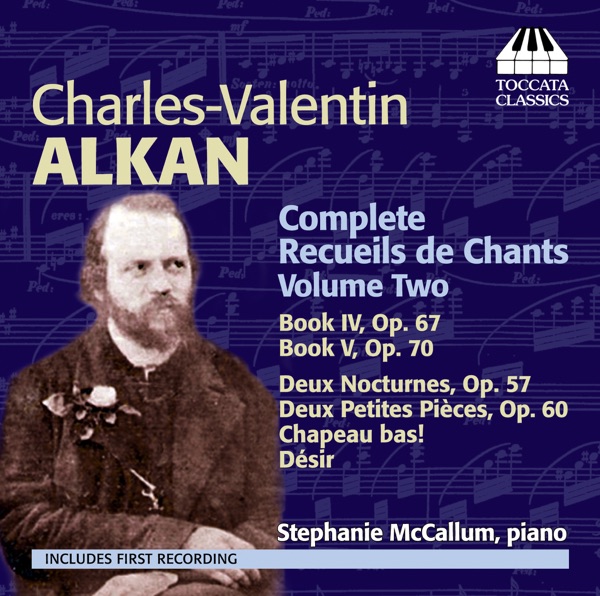Alkan: Complete Recueils de Chants, Vol. Two