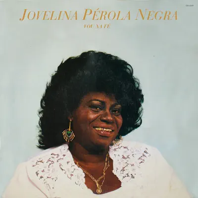 Vou Na Fé - Jovelina Pérola Negra