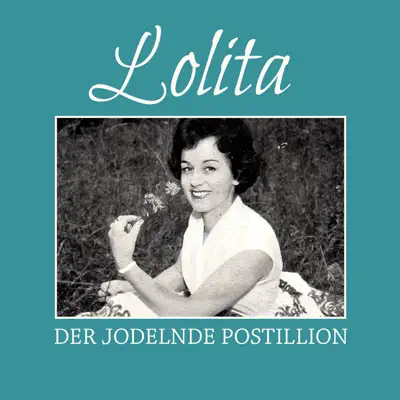 Der Jodelnde Postillion - Single - Lolita