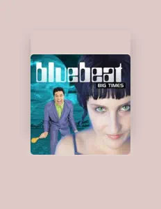 Listen to Bluebeat, watch music videos, read bio, see tour dates & more!
