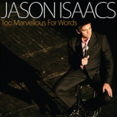 Too Marvellous For Words - Jason Isaacs