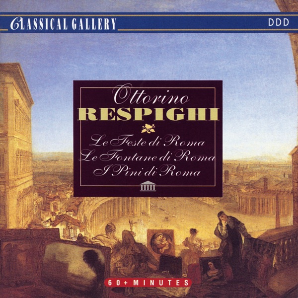 Respighi: Feste Romane, Fontane di Roma, Pini di Roma