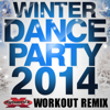 Winter Dance Party 2014 (Non-Stop DJ Mix For Fitness, Exercise, Running, Cycling & Treadmill) [132-136 BPM] - Various Artists