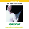Dr. Hans Grünn - Immunkraft - So stärken Sie Ihre natürlichen Abwehrkräfte Grafik