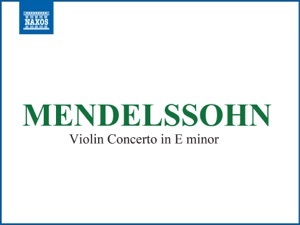 Mendelssohn: Violin Concerto in E Minor, Op. 64, MWV O 14 - EP