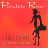 Panchito Riset - Cita a las Seis