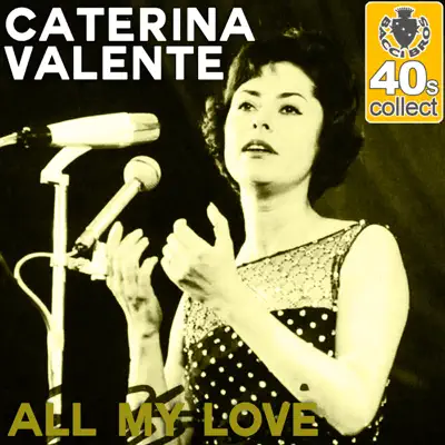 All My Love (Remastered) - Single - Caterina Valente