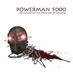 Somewhere On the Other Side of Nowhere - Powerman 5000