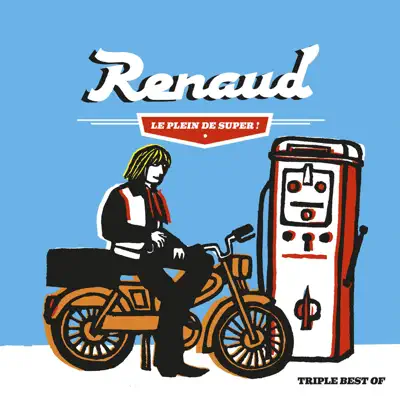 Le plein de super (Best of 1975-2012) - Renaud