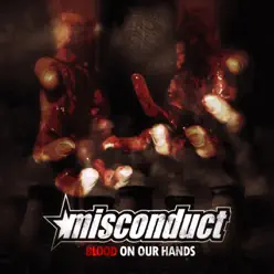 Blood On Our Hands - Misconduct Blood On Our Hands - Misconduct