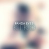 Panda Eyes - Kiko