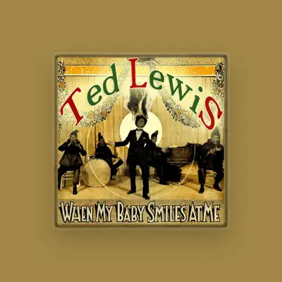 Listen to Ted Lewis, watch music videos, read bio, see tour dates & more!