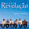 Novos Tempos - Grupo Revelação