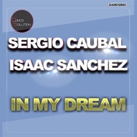 In My Dream - Single - Sergio Caubal & Isaac Sanchez