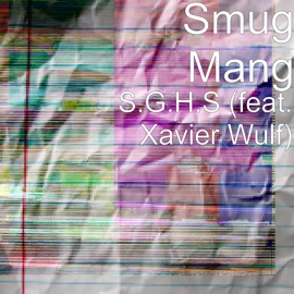 S.G.H.S (feat. Xavier Wulf) Smug Mang