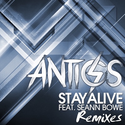 Stay Alive (Remixes) [feat. Seann Bowe] - EP