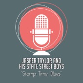 Jasper Taylor And His State Street Boys - Stomp Time Blues