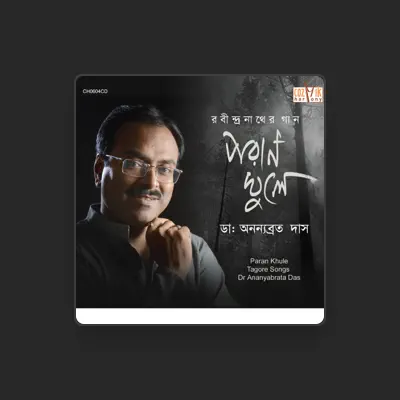 Listen to Dr. Ananyabroto Das, watch music videos, read bio, see tour dates & more!