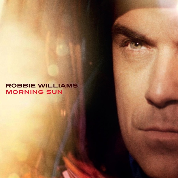 Morning Sun - EP - Robbie Williams