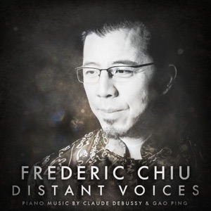 Distant Voices: Piano Music by Claude Debussy & Gao Ping (Deluxe Version)