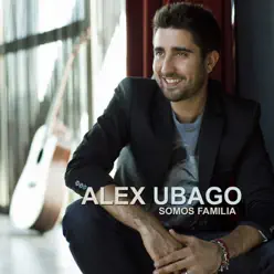 Somos familia (La canción de la novela) - Single - Alex Ubago