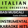 Basi Musicale Canto di Natale (Instrumental Karaoke Tracks) - Italian Hits Orchestra