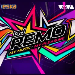 My Music - My Pleasure - Remo My Music - My Pleasure - Remo
