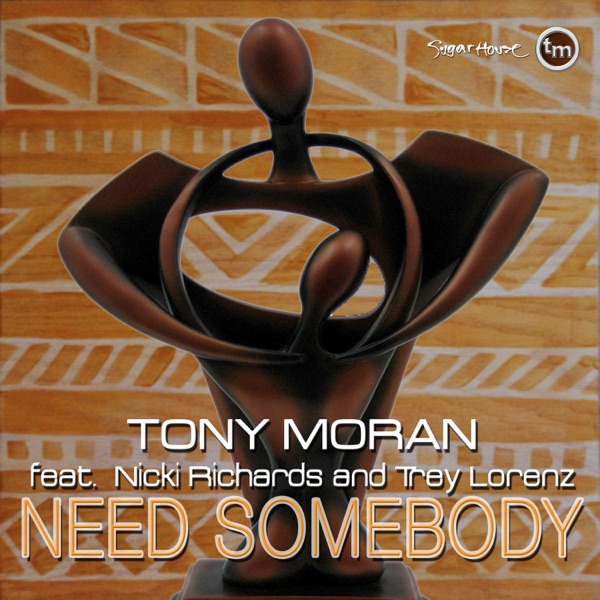 Need Somebody (feat. Nicki Richards & Trey Lorenz) - Tony Moran