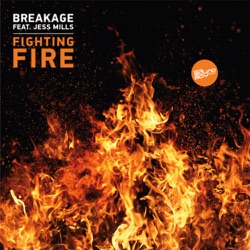 Breakage - Fighting Fire (feat. Jess Mills)