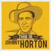 Johnny Horton - Mean Mean Son of a Gun