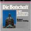 Schwarz-Schilling: Die Botschaft