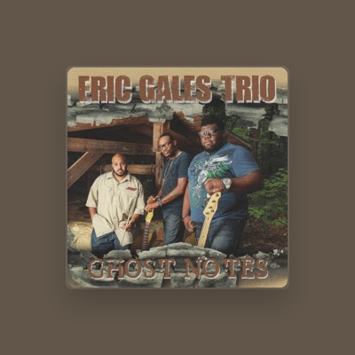 Eric Gales Trio을(를) 듣고, 뮤직 비디오를 보고, 약력을 읽고, 투어 일정 등을 확인하세요!