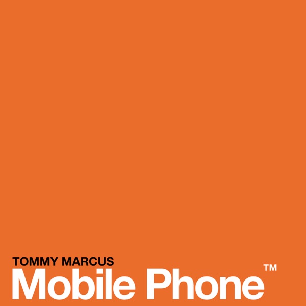 Mobile Phone - Single - Tommy Marcus